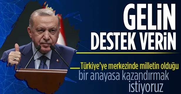 Başkan Erdoğan’dan anayasa mesajı: Türkiye’ye merkezinde milletin olduğu yeni bir anayasa kazandırmak istiyoruz