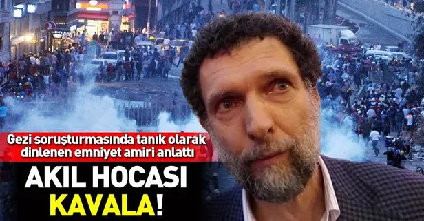 Osman Kavala Gezi’nin akıl hocasıydı