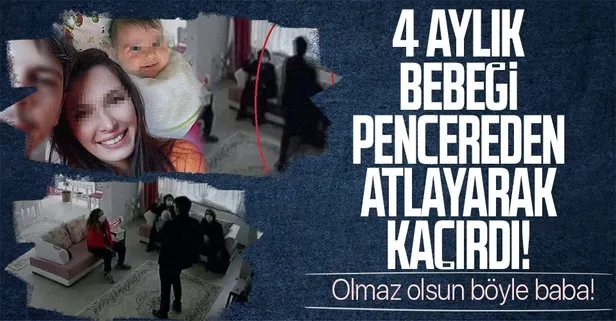 4 aylık bebeğini pencereden atlayarak kaçırdı!