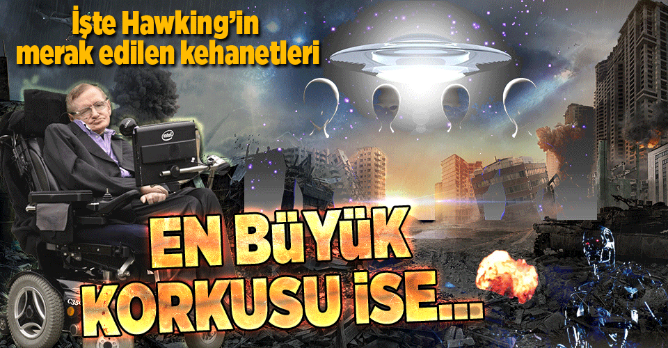 Stephen Hawking'in 'kıyamet' uyarıları