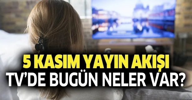 TV'de bugün hangi diziler var? 5 Kasım Salı bu akşamki diziler neler? ATV, Show TV, Kanal D, Star TV yayın akışı-1