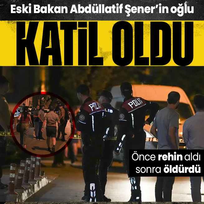 Eski bakan ve Başbakan Yardımcısı Abdüllatif Şenerin oğlu Bedirhan Şener katil oldu!