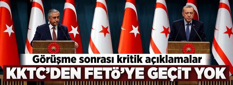 KKTC'den FETÖ'ye geçit yok