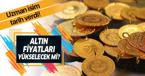 Altın fiyatları yükselecek mi? Altın alınır mı satılır mı? Uzman isim 'an meselesi' diyerek uyardı!-1
