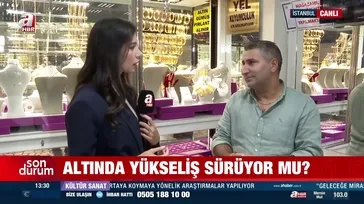Altında yükseliş sürüyor mu?