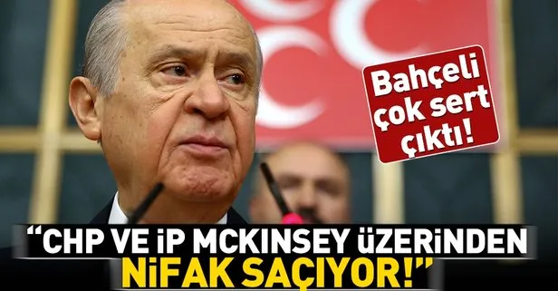 Bahçeliden Mckinsey açıklaması