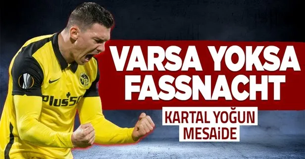 Beşiktaş İsviçreli yıldız Fassnacht’i kadrosuna katmak için yoğun bir mesai harcıyor