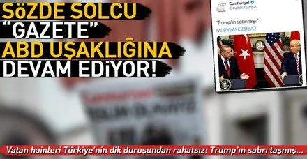 Cumhuriyet "gazetesi": Trump'ın sabrı taştı