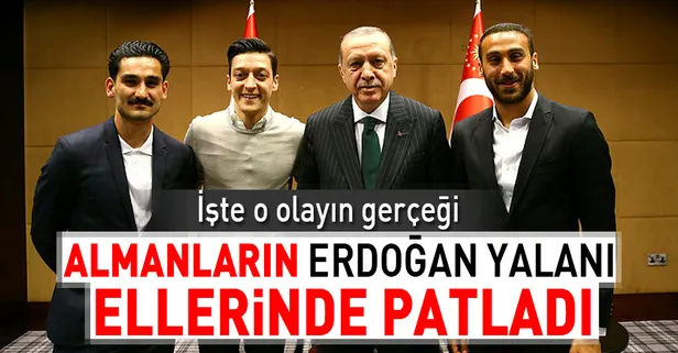 Almanların 'Erdoğan' yalanı ortaya çıktı