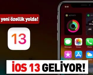 iOS 13 ne zaman geliyor? Yeni özellikler neler olacak? iOS 13 hangi cihazlara gelecek?