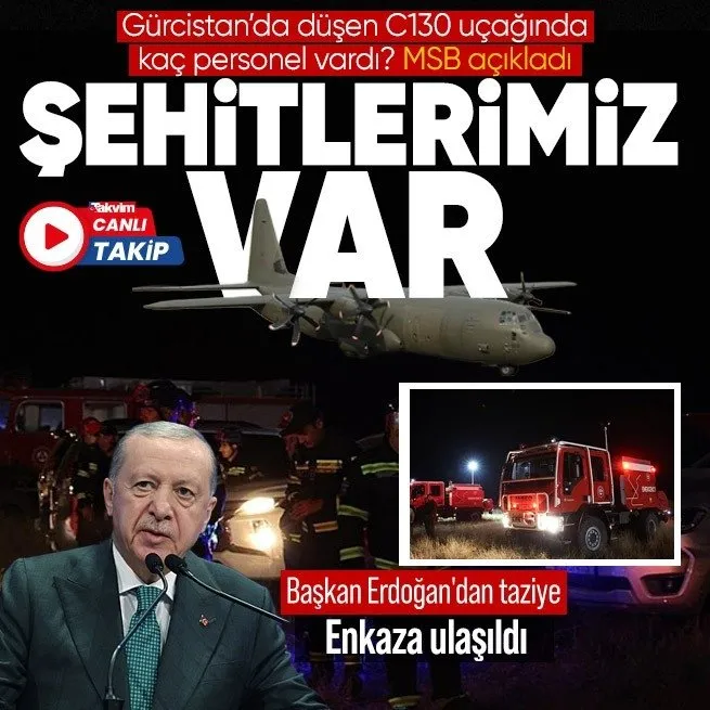 CANLI ANLATIM | MSB açıkladı: C130 kargo uçağımız Gürcistan’da düştü! Enkaza ulaşıldı | Başkan Erdoğan açıkladı: Şehitlerimiz var