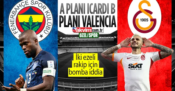 Son dakika: Galatasaray ve Fenerbahçe'yi ilgilendiren bomba iddia! A planı Icardi B planı Valencia!