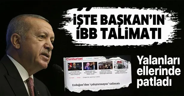 CHP’lilerin yalanları ellerinde patladı! İşte Başkan Erdoğan’ın İBB talimatı