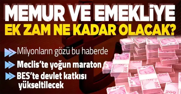 Memur ve emekliye ek zam!