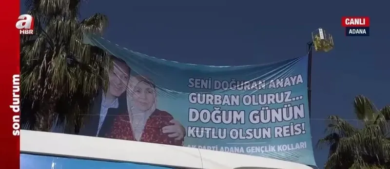 baskan-erdogana-adanada-ozel-pankart-seni-doguran-anaya-gurban-oluruz-dogum-gunun-kutlu-olsun-reis-1708861192330.jpeg