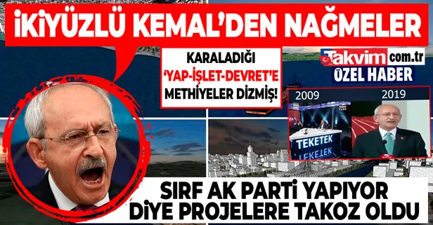 Türkiye'ye çağ atlatan projelere karşı çıkan Kemal Kılıçdaroğlu, 2009'da 'yap-işlet-devret' modeline methiyeler dizmiş