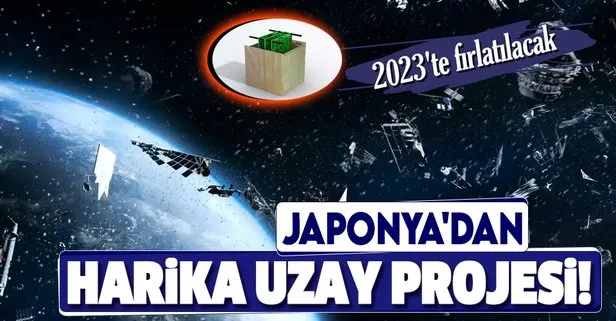 Japonya, uzay çöplüğüne karşı ahşap uydu projesi başlattı: Üretilecek ahşap uydu, 2023’te uzaya fırlatılacak