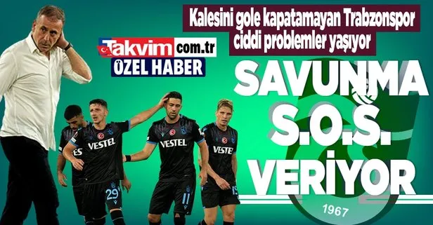 Son 6 maçta kalesini gole kapatamadı! Trabzonspor bu sezon takım savunmasında ciddi problemler yaşıyor