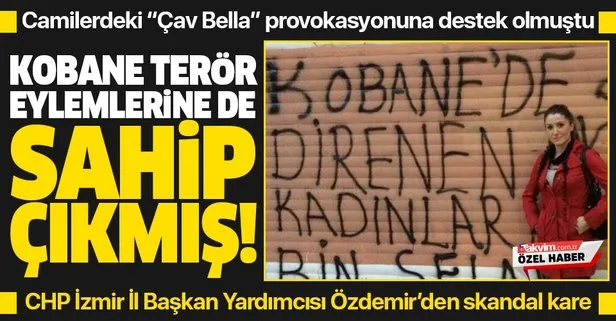 Camideki Çav Bella provokasyonuna destek olan CHP’li Banu Özdemir, Kobane terör eylemlerine de sahip çıkmış!