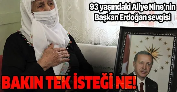 93 yaşındaki Aliye Saraç’ın Cumhurbaşkanı sevgisi: Kurban olduğum Allah’ım, ölmeden görüştürür inşallah
