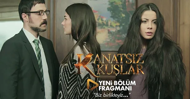 Kanatsız Kuşlar bu akşam 20:00'de ATV'de