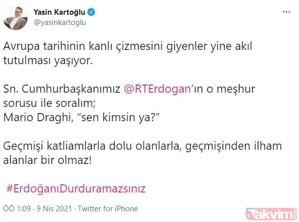 Türkiye, Başkan Erdoğan'ın yanında! Mussolini kırıntısı Draghi'ye tokat gibi cevap: #ErdoğanıDurduramazsınız