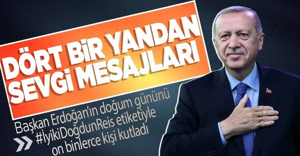 Başkan Erdoğan’a dünyanın dört bir yanından doğum günü tebrik mesajları geldi: #İyikiDoğdunREİS