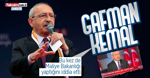 7'li koalisyonun Cumhurbaşkanı adayı Kemal Kılıçdaroğlu'ndan yeni gaf! Bu kez de Maliye Bakanlığı yaptığını iddia etti