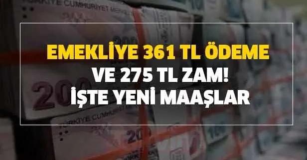 Takvim maaşları hesapladı! SGK SSK ve Bağkur'lu emekliye 361 TL ödeme ve 275 TL zam!
