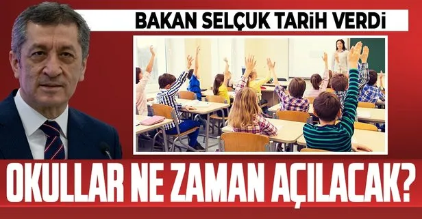 Okullar ne zaman açılacak? Bakan Selçuk tarih verdi!