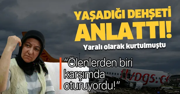 Sabiha Gökçen'de pistten çıkan Pegasus uçağındaki yolcu dehşet anlarını anlattı: "Ölenlerden birisi karşımda oturuyordu"