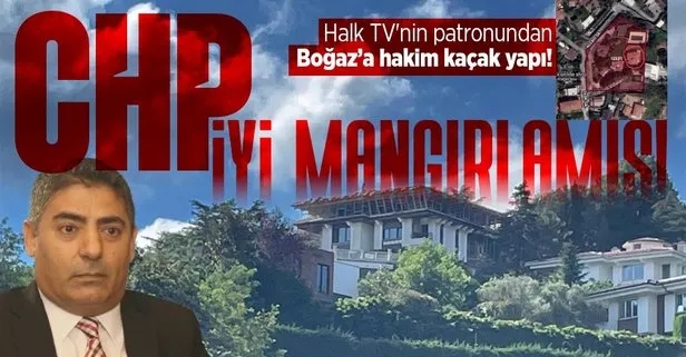 CHP’den fonlanan Halk TV’nin sahibi Cafer Mahiroğlu’nun Sarıyer’de kaçak inşaat yaptığı ortaya çıktı! Bu ilk değil...
