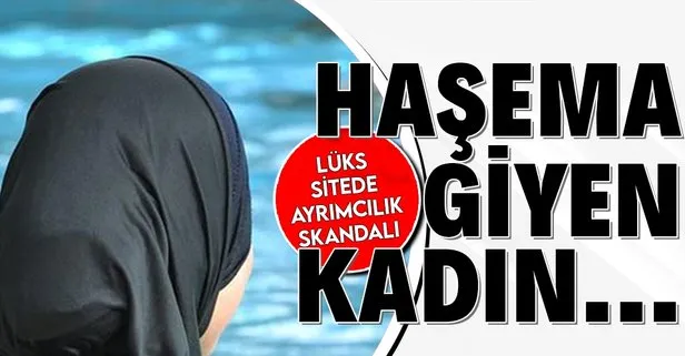 İstanbul’da lüks sitede ayrımcılık! Haşema ile havuza girme yasağına 7 bin TL ceza kesildi