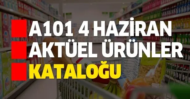 A101 4 Haziran aktüel kataloğu ürünleri yarın geliyor! A101’de bu hafta hangi ürünler indirimli?