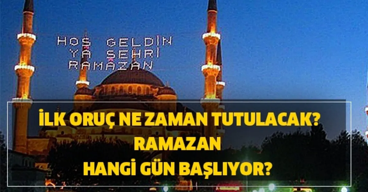 ilk oruc ne zaman tutulacak ramazan ne