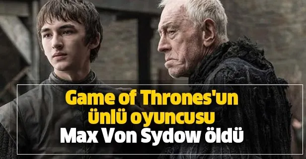 Son dakika: Game of Thrones’un ünlü oyuncusu hayatını kaybetti