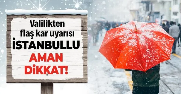 İstanbul Valiliği'nden kar uyarısı!