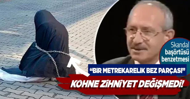 Edremit'te 'çarşaflı kadının zincire vurulması' skandalı konuşulurken Kılıçdaroğlu'nun başörtüsü benzetmesi ortaya çıktı