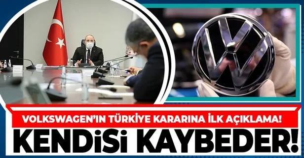Bakan Varank’tan Volkswagen’ın Türkiye kararı ile ilgili flaş açıklama! ’Kendisi kaybeder’