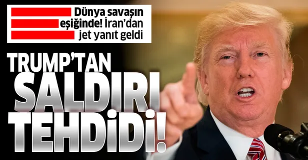 Son dakika haberi: Trump saldırı tehdidinde bulundu! İran'dan jet yanıt geldi