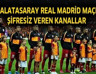 Real Madrid Galatasaray maçı şifresiz veren kanallar