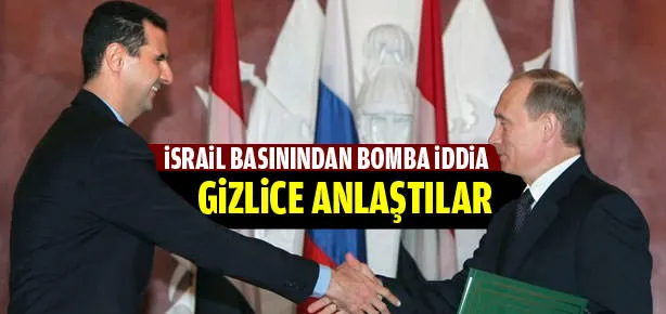 Putin ve Esad gizlice anlaştı