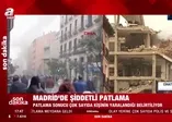 İspanya'nın başkenti Madrid'deki patlamanın nedeni gaz sıkışması