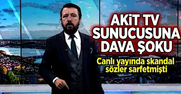 Akit TV sunucusu Keser'e dava