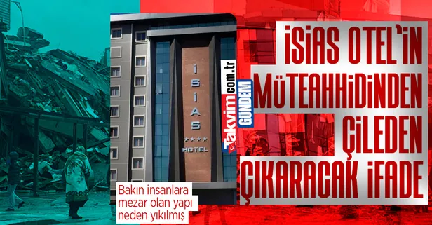 Deprem soruşturması kapsamında tutuklanan müteahhitlerin ifadesi ortaya çıktı! İsias Otel deprem nedeniyle yıkılmamış!