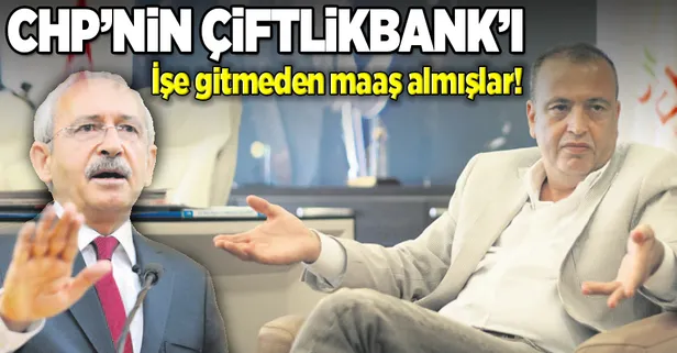 CHP’nin Çiftlikbank’ı