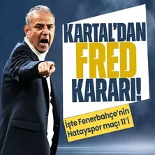 İsmail Kartal’dan Fred kararı! İşte Fenerbahçe’nin Hatayspor maçı 11’i