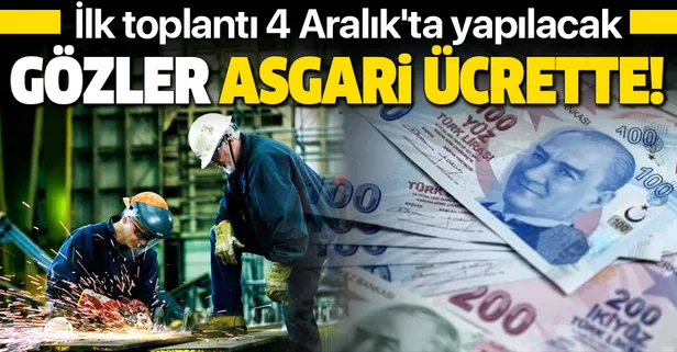 Gözler asgari ücrette: İlk toplantı 4 Aralık'ta yapılacak