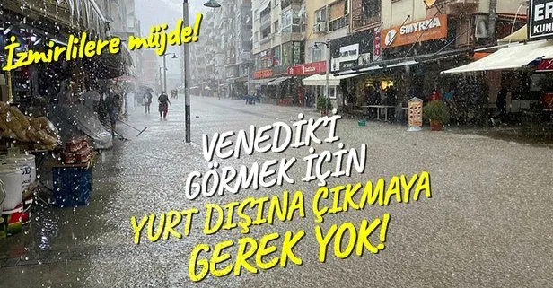 İzmir’de yine bilindik görüntü! Sağanak yağışın ardından sokaklar denize döndü!