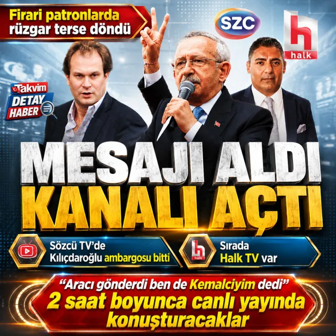 Firari patronlar mesajı aldı kanalı açtı: Sözcü TVde Kılıçdaroğlu ambargosu kalktı | Halk TV sırada